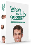 Who's The Silly Goose